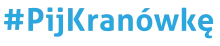 Pij Kranówkę